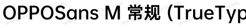 OPPOSans M 常规 (TrueTyp字体转换